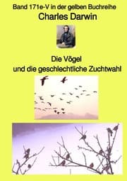 Cover von Die Vögel und die geschlechtliche Zuchtwahl - Band 171e-V in der gelben Buchreihe bei Jürgen Ruszkowski