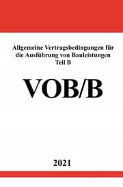 Cover von Allgemeine Vertragsbedingungen für die Ausführung von Bauleistungen Teil B (VOB/B Ausgabe 2016)
