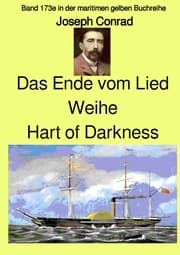 Cover von Das Ende vom Lied - Weihe - Hart of Darkness - Band 173e in der maritimen gelben Buchreihe bei Jürgen Ruszkowski