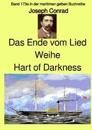 Cover von Das Ende vom Lied - Weihe - Hart of Darkness - Band 173e in der maritimen gelben Reihe - bei Jürgen Ruszkowski