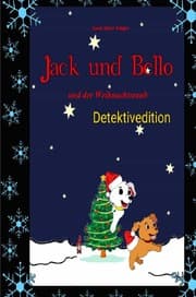 Cover von Jack und Bello und der Weihnachtsraub - Detektivedition