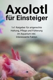 Cover von Axolotl für Einsteiger