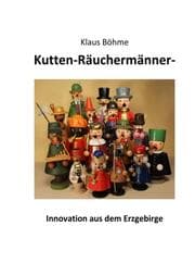Cover von Kutten-Räuchermänner - Innovation aus dem Erzgebirge