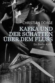 Cover von KAFKA UND DER SCHATTEN ÜBER DEM FLUSS