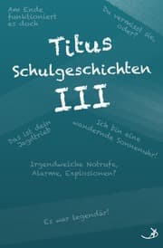 Cover von Titus Schulgeschichten III