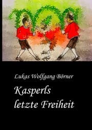 Cover von Kasperls letzte Freiheit