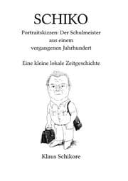 Cover von SCHIKO - Portraitskizzen: Der Schulmeister aus einem vergangenen Jahrhundert