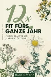 Cover von 12 x Fit fürs ganze Jahr: Naturheilmittel von Januar bis Dezember