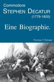 Cover von Commodore Stephen Decatur (1779-1820). Eine Biographie.