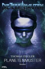 Cover von DIE TERRANAUTEN: PLANETENMUSTER