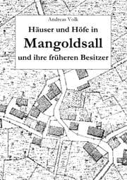 Cover von Häuser und Höfe in Mangoldsall und ihre früheren Besitzer