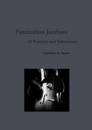 Cover von Faszination Jazzbass - 22 Porträts und Interviews
