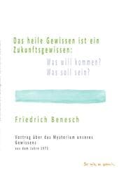 Cover von Das heile Gewissen ist ein Zukunftsgewissen: Was will kommen? Was soll sein?