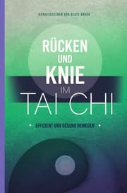 Cover von Rücken und Knie im Tai Chi: effizient und gesund bewegen