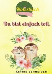 Cover von Notizbuch - Du bist einfach toll!