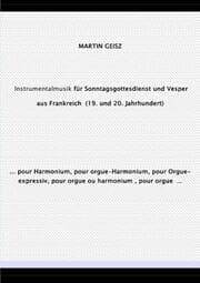 Cover von Musik für Sonntagsgottesdienst und Vesper aus Frankreich (19. und 20. Jahrhundert)