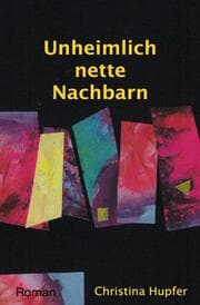 Cover von Unheimlich nette Nachbarn