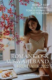 Cover von ROMANKIOSK AUSWAHLBAND FRÜHJAHR 2022