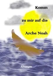 Cover von Komm zu mir auf die Arche Noah