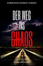Cover von DER WEG INS CHAOS: Kriminalroman - Kommissar Norbert Hübner 5