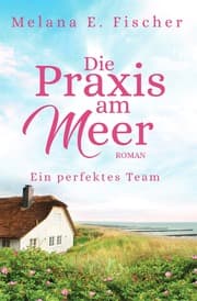 Cover von Die Praxis am Meer Ein perfektes Team