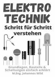 Cover von Elektrotechnik - Schritt für Schritt verstehen
