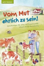 Cover von Vom Mut ehrlich zu sein! Geschichten für eine vertrauensvolle Eltern-Kind-Beziehung