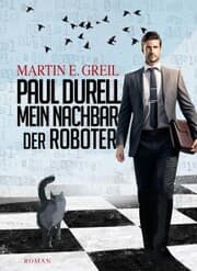 Cover von Paul Durell - Mein Nachbar der Roboter