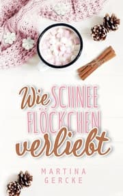 Cover von Wie Schneeflöckchen verliebt