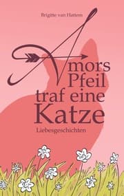 Cover von Amors Pfeil traf eine Katze