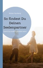 Cover von So findest Du Deinen Seelenpartner