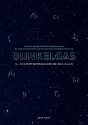 Cover von Die Natur der physikalischen Konstanten sowie die strukturmechanischen und thermodynamischen Eigenschaften von Dunkelgas