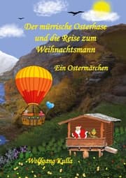 Cover von Der mürrische Osterhase und die Reise zum Weihnachtsmann - Ein Ostermärchen