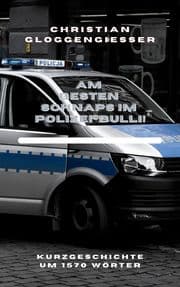 Cover von Am besten Schnaps im Polizei-Bulli!