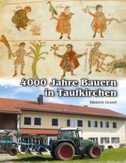 Cover von 4000 Jahre Bauern in Taufkirchen