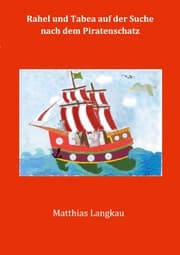 Cover von Rahel und Tabea auf der Suche nach dem Piratenschatz