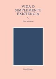 Cover von Vida o simplemente existencia