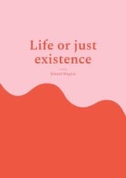 Cover von Life or just existence