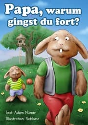Cover von Papa, warum gingst Du fort?