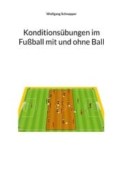 Cover von Konditionsübungen im Fußball mit und ohne Ball