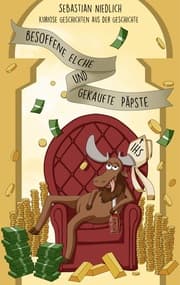 Cover von Besoffene Elche und gekaufte Päpste