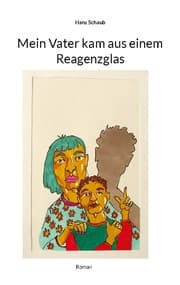 Cover von Mein Vater kam aus einem Reagenzglas