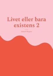 Cover von Livet eller bara existens 2