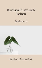 Cover von Minimalistisch leben