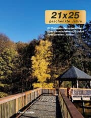 Cover von 21 x 25 geschenkte Jahre