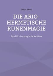 Cover von Die ario-hermetische Runenmagie