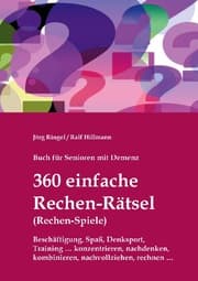 Cover von Buch für Senioren mit Demenz - 360 einfache Rechen-Rätsel / Rechen-Spiele: Beschäftigung, Spaß, Denksport, Training