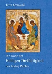 Cover von Die Ikone der Heiligen Dreifaltigkeit des Andrej Rublev
