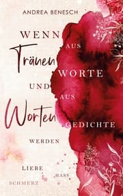 Cover von Wenn aus Tränen Worte und aus Worten Gedichte werden