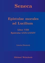 Cover von Seneca - Epistulae morales ad Lucilium - Liber VIII Epistulae LXX - LXXIV